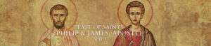 Feast of Saints Philip and James, Apostle DOB Banner