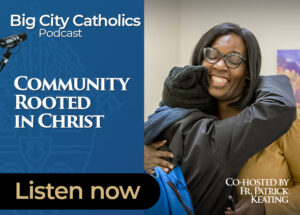 Big City Catholics Ep 107 DOB Module