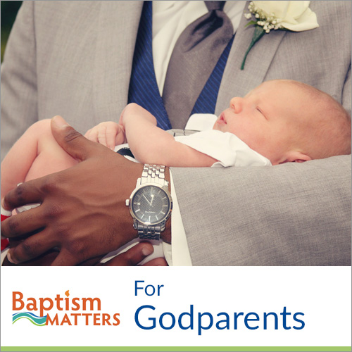 Baptism Matters Godparents