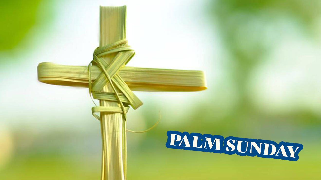 Palm Sunday – April 13, 2025